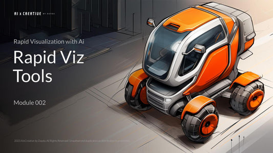 002 - Ai Rapid Viz & Sketching Tools